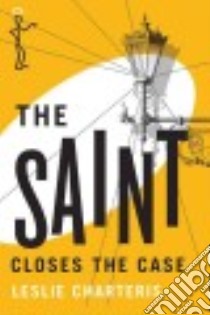 The Saint Closes the Case libro in lingua di Charteris Leslie, Bailie Steve (FRW)