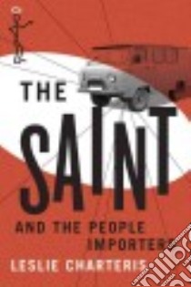 The Saint and the People Importers libro in lingua di Charteris Leslie, Dickerson Ian (FRW)
