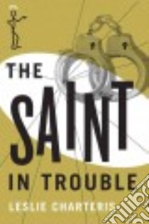 The Saint in Trouble libro in lingua di Charteris Leslie