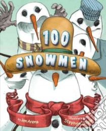 100 Snowmen libro in lingua di Arena Jen, Gilpin Stephen (ILT)