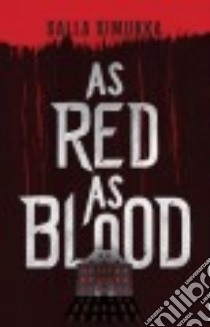 As Red As Blood libro in lingua di Simukka Salla, Witesman Owen F. (TRN)