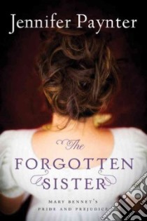 The Forgotten Sister libro in lingua di Paynter Jennifer