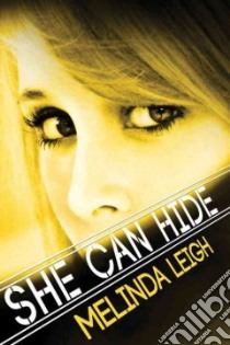 She Can Hide libro in lingua di Leigh Melinda