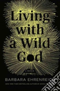 Living With a Wild God (CD Audiobook) libro in lingua di Ehrenreich Barbara