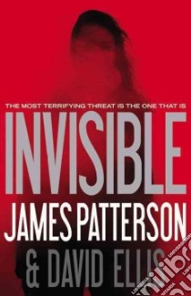 Invisible (CD Audiobook) libro in lingua di Patterson James, Ellis David, Lavoy January (NRT), Collins Kevin T. (NRT)