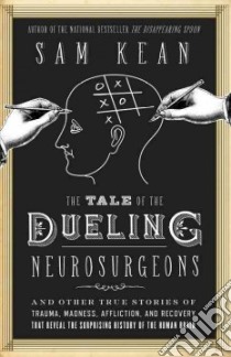 The Tale of the Dueling Neurosurgeons (CD Audiobook) libro in lingua di Kean Sam, Leyva Henry (NRT)