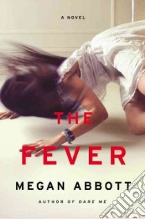 The Fever (CD Audiobook) libro in lingua di Abbott Megan, TBA (NRT)
