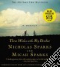 Three Weeks With My Brother (CD Audiobook) libro in lingua di Sparks Nicholas, Sparks Micah, Leyva Henry (NRT)