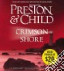 Crimson Shore (CD Audiobook) libro in lingua di Preston Douglas, Child Lincoln, Auberjonois Rene´ (NRT)