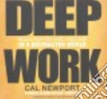 Deep Work (CD Audiobook) libro in lingua di Newport Cal, Bottoms Jeff (NRT)