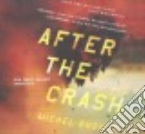 After the Crash (CD Audiobook) libro in lingua di Bussi Michel, Philpott Daniel (NRT)