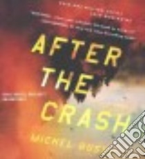 After the Crash (CD Audiobook) libro in lingua di Bussi Michel, Philpott Daniel (NRT)