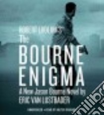 Robert Ludlum's the Bourne Enigma (CD Audiobook) libro in lingua di Lustbader Eric, Graham Holter (NRT)