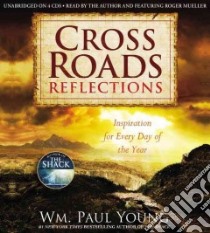 Cross Roads Reflections (CD Audiobook) libro in lingua di Young Wm. Paul, Mueller Roger (NRT)