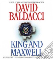 King and Maxwell (CD Audiobook) libro in lingua di Baldacci David, McLarty Ron (NRT), Cassidy Orlagh (CON)