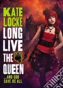 Long Live the Queen (CD Audiobook) libro in lingua di Locke Kate, Quirk Moira (NRT)