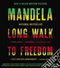 Long Walk to Freedom (CD Audiobook) libro in lingua di Mandela Nelson, Boatman Michael (NRT), Clinton Bill (FRW), Gelman Sharon (AFT)