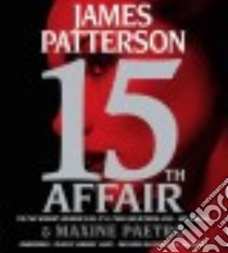 15th Affair (CD Audiobook) libro in lingua di Patterson James, Paetro Maxine, Lavoy January (NRT)