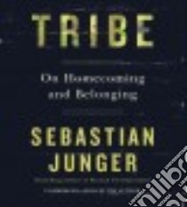 Tribe (CD Audiobook) libro in lingua di Junger Sebastian