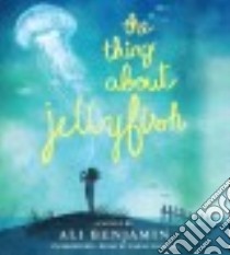 The Thing About Jellyfish (CD Audiobook) libro in lingua di Benjamin Ali, Franco Sarah (NRT)