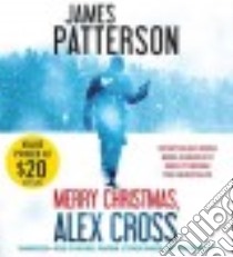Merry Christmas, Alex Cross (CD Audiobook) libro in lingua di Patterson James, Boatman Michael (NRT), Kunken Stephen (NRT), Milioti Cristin (NRT)