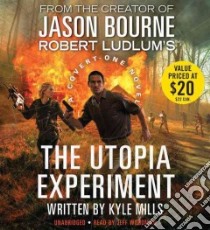 Robert Ludlum's The Utopia Experiment (CD Audiobook) libro in lingua di Mills Kyle, Woodman Jeff (NRT)