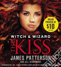 The Kiss (CD Audiobook) libro in lingua di Patterson James, Dembowski Jill, Locke Spencer (NRT), Long Justin (NRT), Morris Cassandra (NRT)