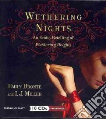 Wuthering Nights (CD Audiobook) libro in lingua di Bronte Emily, Miller I. J., Pratt Joy (NRT)
