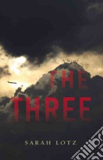 The Three (CD Audiobook) libro in lingua di Lotz Sarah, Wincott Andrew (NRT), Mchugh Melanie (NRT)