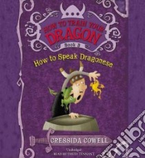 How to Speak Dragonese (CD Audiobook) libro in lingua di Cowell Cressida, Tennant David (NRT)