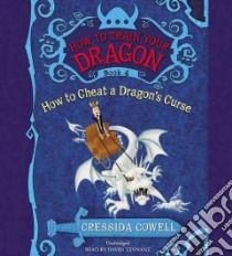How to Cheat a Dragon's Curse (CD Audiobook) libro in lingua di Cowell Cressida, Tennant David (NRT)