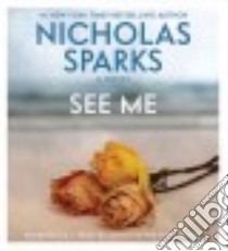 See Me (CD Audiobook) libro in lingua di Sparks Nicholas, Grant Christopher Ryan (NRT)