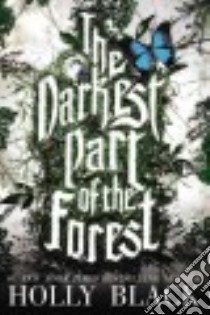 The Darkest Part of the Forest (CD Audiobook) libro in lingua di Black Holly, Fortgang Lauren (NRT)