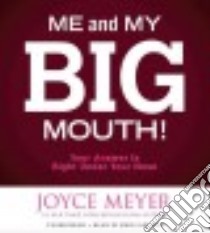 Me and My Big Mouth! (CD Audiobook) libro in lingua di Meyer Joyce, Carlisle Jodi (NRT)