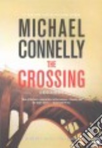 The Crossing (CD Audiobook) libro in lingua di Connelly Michael, Welliver Titus (NRT)