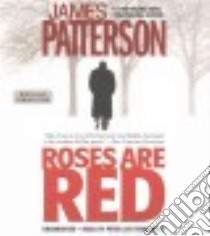 Roses Are Red (CD Audiobook) libro in lingua di Patterson James, Fernandez Peter Jay (NRT)