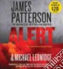 Alert (CD Audiobook) libro in lingua di Patterson James, Ledwidge Michael, Mastrogiorgio Danny (NRT), Leyva Henry (NRT)