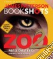Zoo 2 (CD Audiobook) libro in lingua di Patterson James, DiLallo Max, Snyder Jay (NRT)