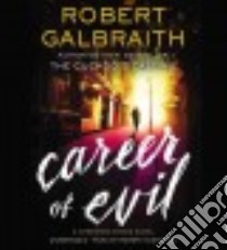 Career of Evil (CD Audiobook) libro in lingua di Galbraith Robert, Glenister Robert (NRT)