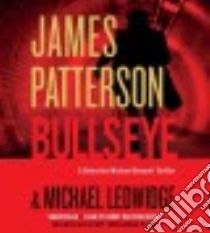 Bullseye (CD Audiobook) libro in lingua di Patterson James, Ledwidge Michael (CON), Mastrogiorgio Danny (NRT)