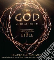 A Story of God and All of Us (CD Audiobook) libro in lingua di Downey Roma, Burnett Mark, David Keith (NRT)