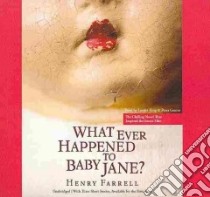 What Ever Happened to Baby Jane? (CD Audiobook) libro in lingua di Farrell Henry, King Lorelei (NRT), Ganim Peter (NRT)