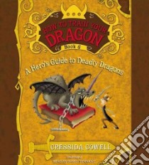 How to Train Your Dragon: a Hero's Guide to Deadly Dragons (CD Audiobook) libro in lingua di Cowell Cressida, Tennant David (NRT)