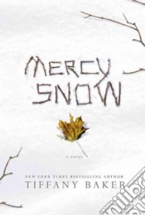 Mercy Snow (CD Audiobook) libro in lingua di Baker Tiffany, Lakin Christine (NRT)