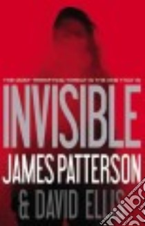 Invisible (CD Audiobook) libro in lingua di Patterson James, Ellis David, Lavoy January (NRT), Collins Kevin T. (NRT)