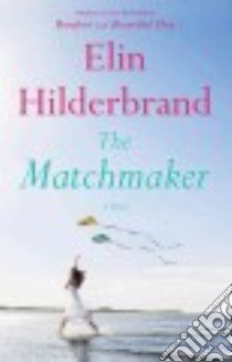 The Matchmaker (CD Audiobook) libro in lingua di Hilderbrand Elin, Bennett Erin (NRT)