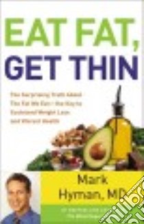 Eat Fat, Get Thin (CD Audiobook) libro in lingua di Hyman Mark H. M.D.