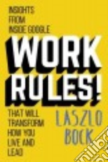 Work Rules! (CD Audiobook) libro in lingua di Bock Laszlo