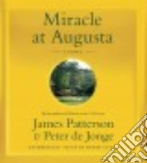 Miracle at Augusta (CD Audiobook) libro in lingua di Patterson James, De Jonge Peter, Leyva Henry (NRT)