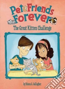 The Great Kitten Challenge libro in lingua di Gallagher Diana G., Puglisi Adriana Isabel Juarez (ILT)